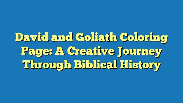 David and Goliath Coloring Page: A Creative Journey Through Biblical History