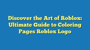Discover the Art of Roblox: Ultimate Guide to Coloring Pages Roblox Logo