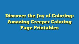 Discover the Joy of Coloring: Amazing Creeper Coloring Page Printables