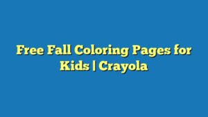 Free Fall Coloring Pages for Kids | Crayola