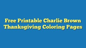 Free Printable Charlie Brown Thanksgiving Coloring Pages