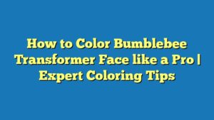 How to Color Bumblebee Transformer Face like a Pro | Expert Coloring Tips