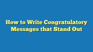 How to Write Congratulatory Messages that Stand Out