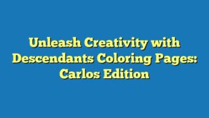 Unleash Creativity with Descendants Coloring Pages: Carlos Edition