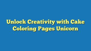 Unlock Creativity with Cake Coloring Pages Unicorn